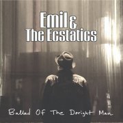 Emil & The Ecstatics - Ballad Of The Doright Man (2022)