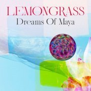 Lemongrass - Dreams Of Maya (2023) [Hi-Res]