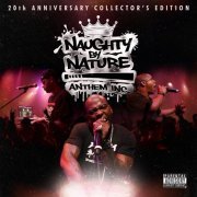 Naughty by nature - Anthem Inc. (20th Anniversary Collector's Edition) (2011)