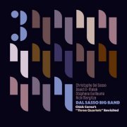 Dal Sasso Big Band, Christophe Dal Sasso - Chick Corea's "Three Quartets" Revisited (2024) [Hi-Res]