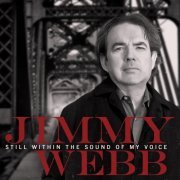 Jimmy Webb - Still Within The Sound Of My Voice (2013)