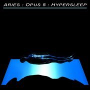 Aries Opus - Opus 5 - Hypersleep (2024)