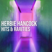Herbie Hancock - Herbie Hancock: Hits & Rarities (2022)
