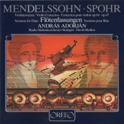 András Adorján - Mendelssohn & Spohr - Violin Concertos, Versions for Flute (1994)