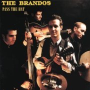 The Brandos - Pass the Hat (1996)