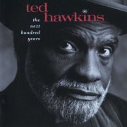 Ted Hawkins - The Next Hundred Years (1994/2018) flac