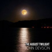 John Devson - The August Twilight: Relaxing Jazz for Summer Evening Walks, Chill Out with Friends (2023) Hi-Res