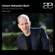Olivier Cavé - Bach: Concerti, Capriccio & Aria (2013) [Hi-Res]