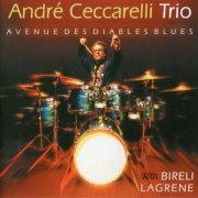 Andre Ceccarelli Trio - Avenue des Diables Blues (2006) [CDRip]