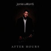 Jamie WilliamS. - After Hours (2007)