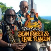 Dean Fraser, Ernie Ranglinr - Two Colors (2022)