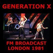 Generation X - Generation X FM Broadcast London 1981 (2020)