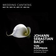 Ton Koopman, Amsterdam Baroque Orchestra - J.S. Bach: Wedding Cantatas (2008)