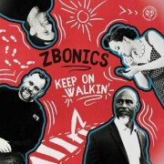 Zbonics - Keep On Walkin' (2023)