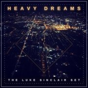 The Luke Sinclair Set - Heavy Dreams (2021) Hi-Res