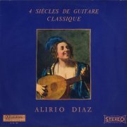 Alirio Diaz - 4 Siecles De Guitare Classique (1966) LP