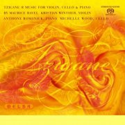 Kristian Winther, Anthony Romaniuk & Michelle Wood - Tzigane (Music for Violin, Cello & Piano) (2008)