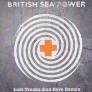 British Sea Power - Lost Tracks And Rare Demos (2024)