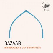 Sistanagila, Guy Braunstein - Bazaar (2023)