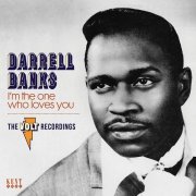 Darrell Banks - I'm the One Who Loves You: The Volt Recordings (2013)