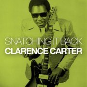 Clarence Carter - Snatching It Back (2018)