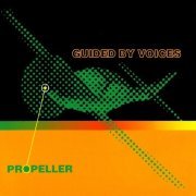 Guided By Voices - Propeller (1992)
