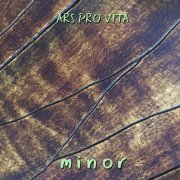 Ars Pro Vita - Minor (2017)