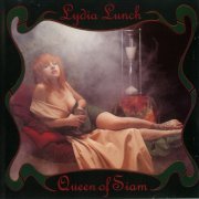 Lydia Lunch - Queen of Siam (1991)
