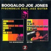 Boogaloo Joe Jones - The Minbender & My Fire (1993)