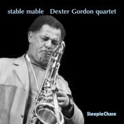 Dexter Gordon Quartet - Stable Mable (1975/2016) FLAC