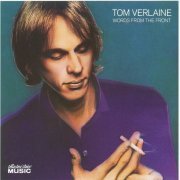 Tom Verlaine - Words From The Front (Reissue) (1982/2008)