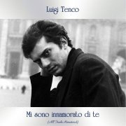 Luigi Tenco - Mi sono innamorato di te (All Tracks Remastered) (2021)