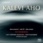 Piet van Bockstal, Lahti Symphony Orchestra, Martyn Brabbins, Yutaka Oya - Kalevi Aho: Oboe Concerto, Solo IX, Oboe Sonata (2012)