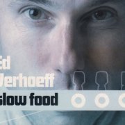 Ed Verhoeff - Slow food (2009)