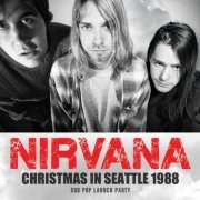 Nirvana - Christmas In Seattle 1988 (2018)