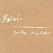 John Hegre & Maja S. K. Ratkje - Ballads (2006)