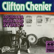 Clifton Chenier - Louisiana Blues And Zydeco (1964/1990)