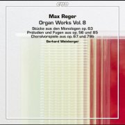 Gerhard Weinberger - Reger: Organ Works, Vol. 8 (2022)