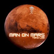 Tony Lee - Man On Mars (2022)