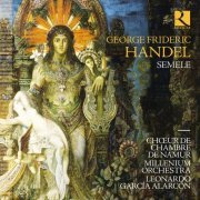 Chœur de Chambre de Namur, Millenium Orchestra & Leonardo García Alarcón - Handel: Semele (2022) [Hi-Res]