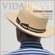 Stephen Hough - Vida breve (2021) [Hi-Res]
