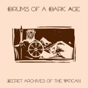 Secret Archives Of The Vatican - Drums Of A Dark Age (2022) [Hi-Res]