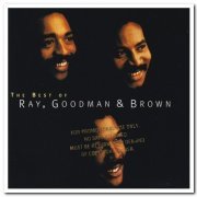 Ray, Goodman & Brown - The Best Of Ray, Goodman & Brown (1996)