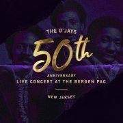 The O'Jays - 50th Anniversary Concert at the Bergen (Live) (2019)