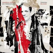 Frederik Köster & Die Verwandlung - Tension / Release (2015) [Hi-Res]