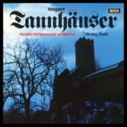 Wiener Philharmoniker & Sir Georg Solti - Wagner: Tannhäuser (2018) [Hi-Res]