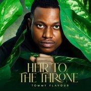 Tommy Flavour - Heir To The Throne (2023)