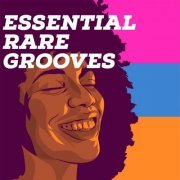 VA - Essential Rare Grooves (2018)