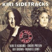 Kiri Te Kanawa (with Andre Previn, Ray Brown, Mandel Lowe) - Kiri Sidetracks (The Jazz Album) (1992) FLAC