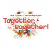 Daniel Erdmann, Christophe Marguet - Together, Together! (2014)